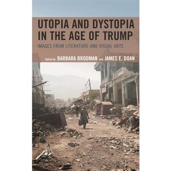 Utopia and Dystopia in the Age of Trump