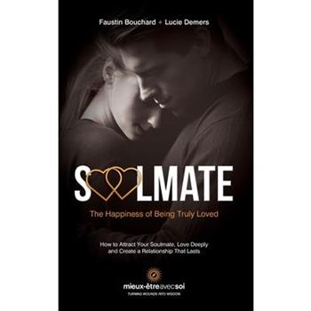 Soulmate, The Happiness of Being Truly Loved