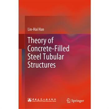 Theory of Concrete-Filled Steel Tubular Structures