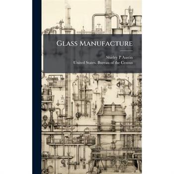 Glass Manufacture