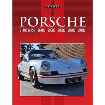 Porsche 911rs & Rsr, 964rs, 993rs, 996rs, 997rs, 991rs