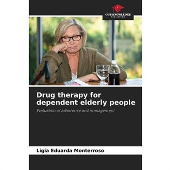 Drug therapy for dependent elderly people
