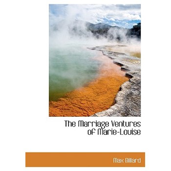 The Marriage Ventures of Marie-Louise