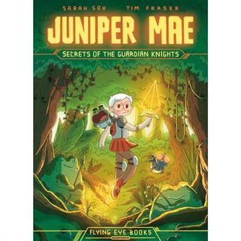 Juniper Mae: Secrets of the Guardian Knights