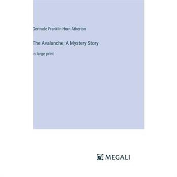 The Avalanche; A Mystery Story