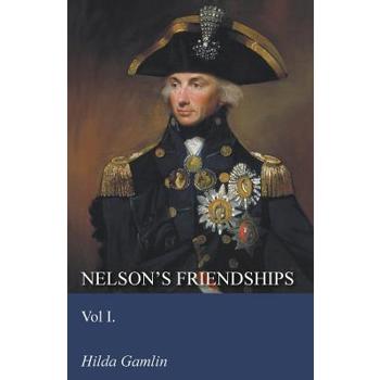 Nelson's Friendships - Vol I.