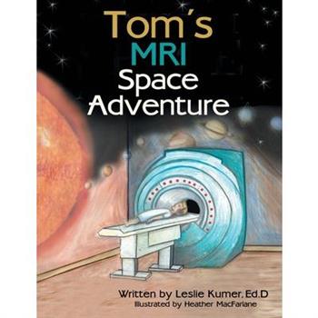 Tom’s MRI Space Adventure