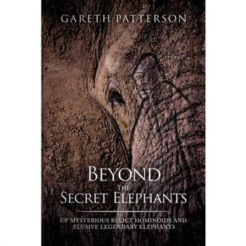 Beyond the Secret Elephants
