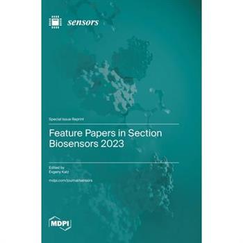 Feature Papers in Section Biosensors 2023