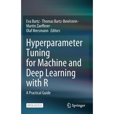 Hyperparameter Tuning for Machine and Deep Learning with R