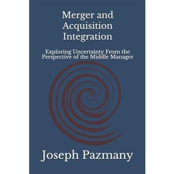 Merger and Acquisition Integration