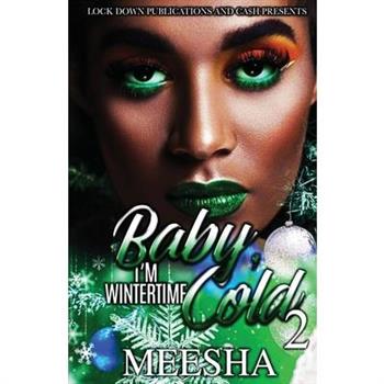 Baby, I'm Wintertime Cold 2