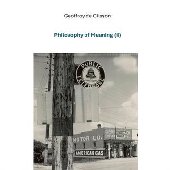 Philosophy of Meaning II