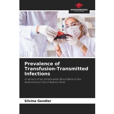 Prevalence of Transfusion-Transmitted Infections