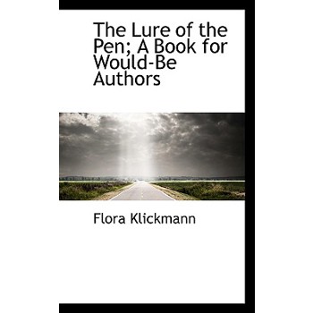 The Lure of the Pen; A Book for Would-Be Authors