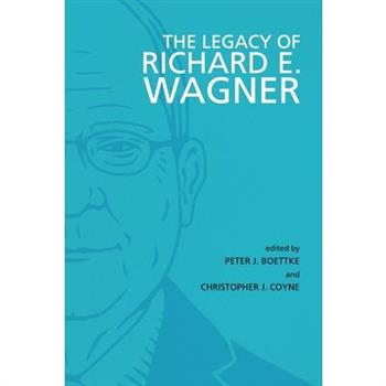 The Legacy of Richard E. Wagner