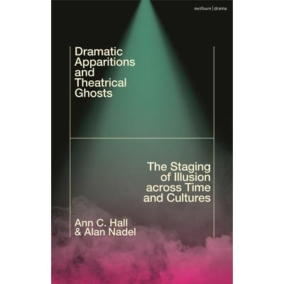 Dramatic Apparitions and Theatrical Ghosts