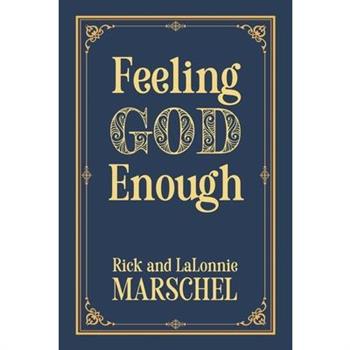 Feeling God Enough
