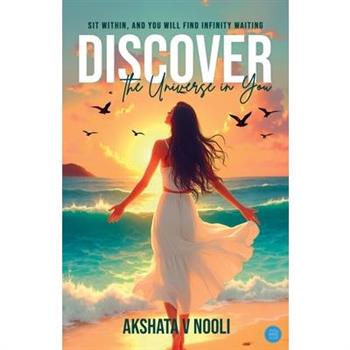 Discover the Universe in You