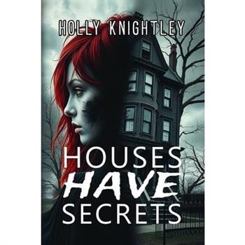Houses Have Secrets