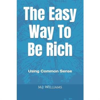 The Easy Way to Be Rich