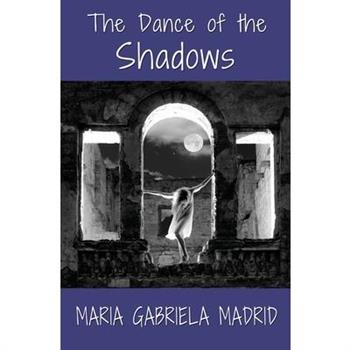 The Dance of the Shadows