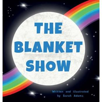 The Blanket Show