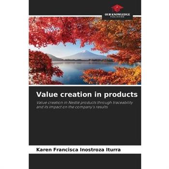 Value creation in products