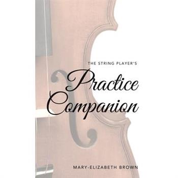 The String Player's Practice Companion