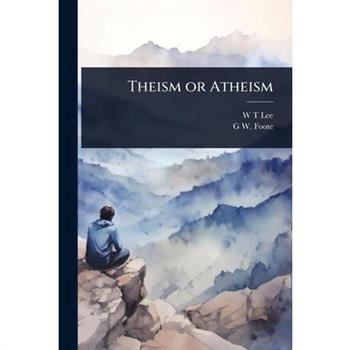 Theism or Atheism