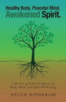 Healthy Body, Peaceful Mind, Awakened Spirit