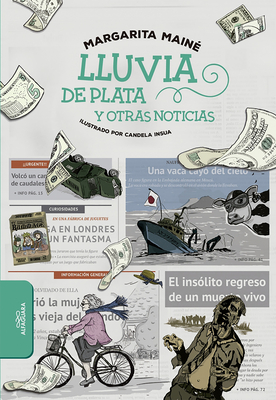 Lluvia de Plata Y Otras Noticias / It’s Raining Money and Other News