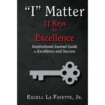 I Matter: 11 Keys to Excellence