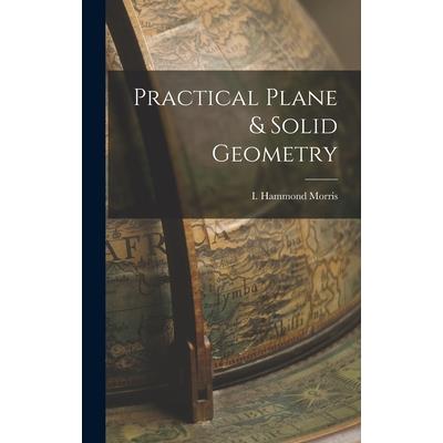 Practical Plane & Solid Geometry