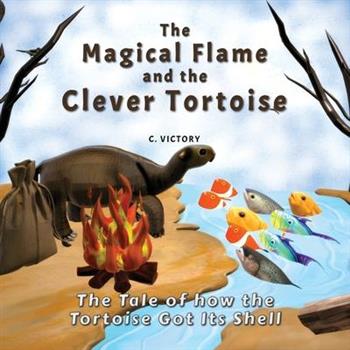 The Magical Flame and the Clever Tortoise