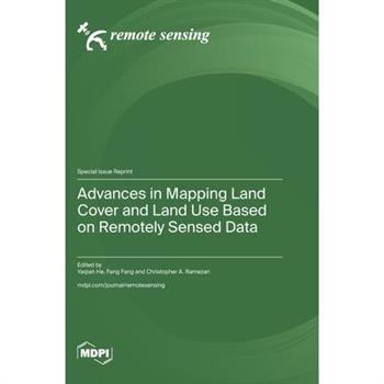 Advances in Mapping Land Cover and Land Use Based on Remotely Sensed Data