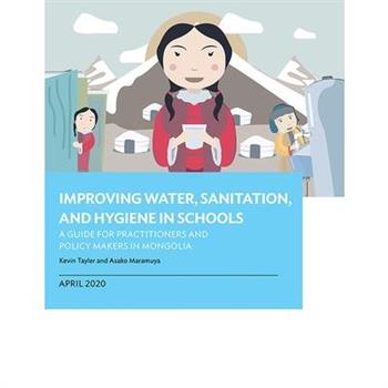 Improving Water, Sanitation, and Hygiene in Schools