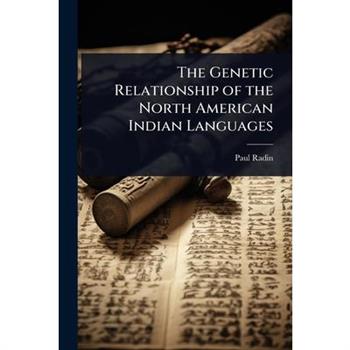 The Genetic Relationship of the North American Indian Languages