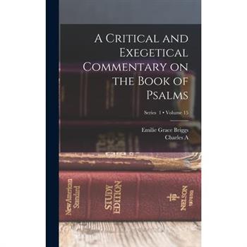 A Critical and Exegetical Commentary on the Book of Psalms; Volume 15; Series 1