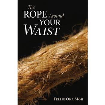The Rope Around Your Waist