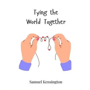 Tying the World Together