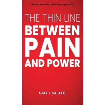 The Thin Line Between Pain and Power