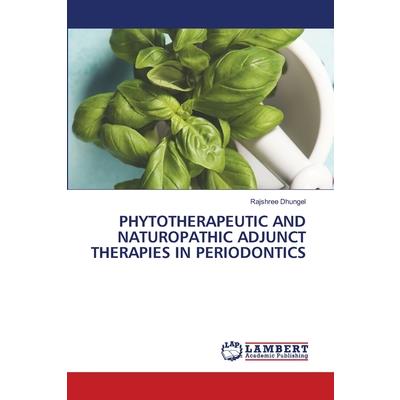 Phytotherapeutic and Naturopathic Adjunct Therapies in Periodontics