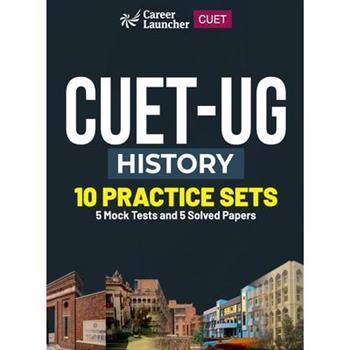 CUET-UG 2023 10 Practice Sets - History - ( 5 Mock Tests & 5 Solved Papers)