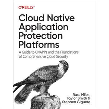 Cloud Native Application Protection Platforms