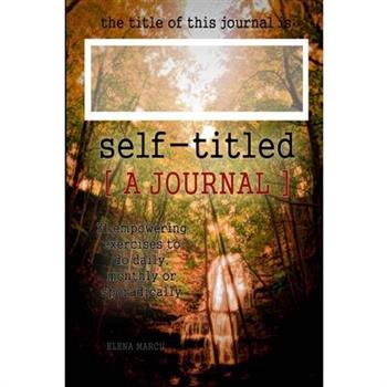 Self-Titled - A Self-Guided Journal - Waterfall Edition (6x9 Paperback)