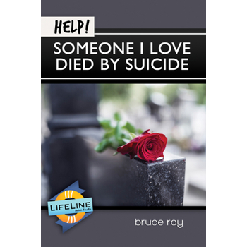 Help! Someone I Love Died by Suicide