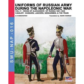Uniforms of Russian army during the Napoleonic war vol.11