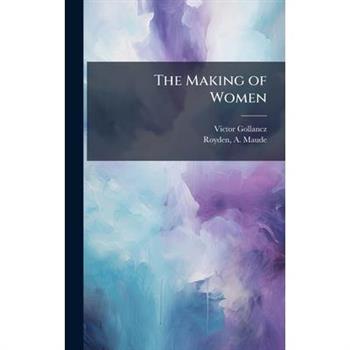 The Making of Women
