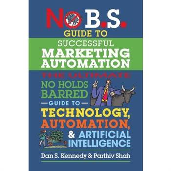 No B.S. Guide to Successful Marketing Automation